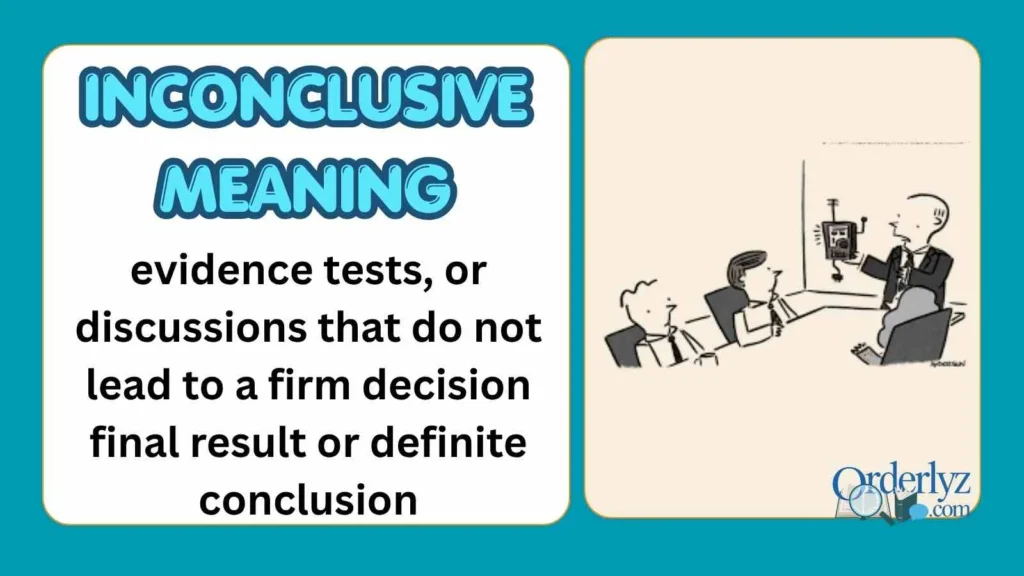 Inconclusive meaning