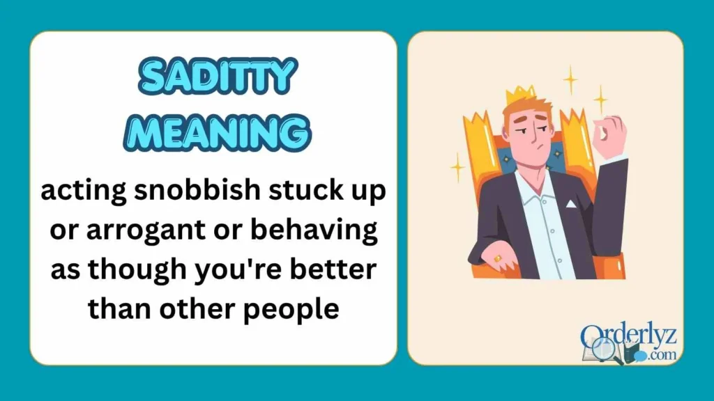 Saditty Meaning